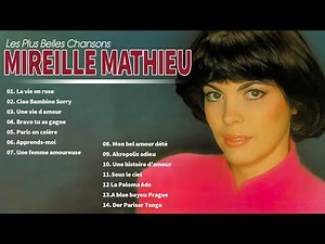 Mireille Mathieu Le Meilleur - Mireille Mathieu Greatest Hits - Mireille Mathieu Album Complet 2024