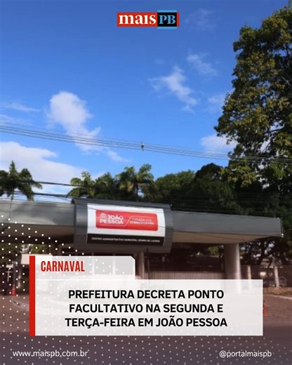 MaisPB - Rede Mais Conteúdo on Instagram: "A Prefeitura de João Pessoa vai alterar o horário de funcionamento da administração pública municipal nesta quinta-feira (12), pós desfile do bloco Muriçocas do Miramar, e na Quarta-feira de Cinzas (18). Além disso, a Secretaria de Administração (Sead) também definiu os dias de expediente facultativo na semana de Carnaval. Na semana de Carnaval, a Prefeitura de João Pessoa terá expediente facultativo na segunda (16) e terça-feira (17). Os trabalhos na a