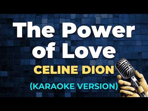 THE POWER OF LOVE - Celine Dion [ KARAOKE VERSION ]