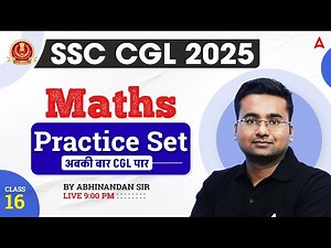 SSC CGL 2025 | SSC CGL 2025 Maths Classes | Practice Set | Maths By Abhinandan Sir