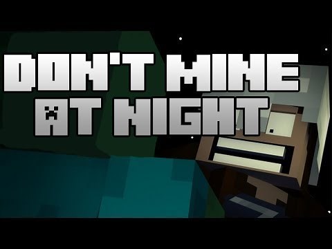 Dont Mine at Night - Minecraft Parody /w Lyrics