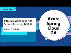 Integrate Spring apps with Service Bus using JMS 2.0: Ashish Chhabria
