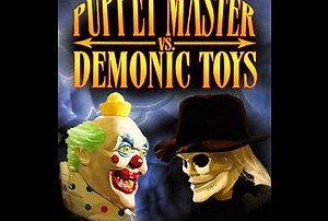 #2,850. Puppet Master Vs. Demonic Toys (2004) - Paperblog