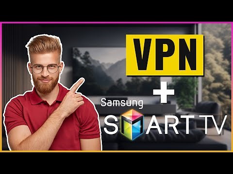 Ultimate Guide: How to Install VPN on Samsung Smart TV 🤔 [3 Easy Methods] 📺