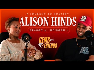 Alison Hinds | A Journey to Royalty | S5E1
