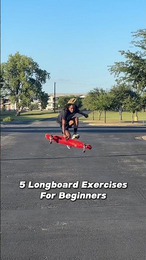 5 Longboard Exercises For Beginners
