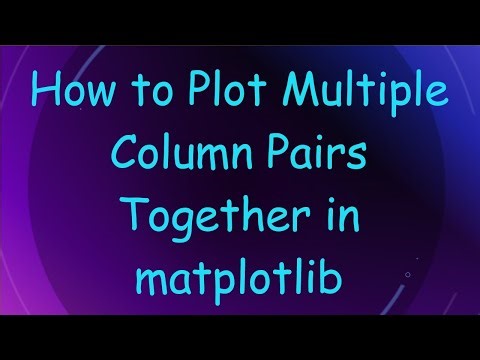 How to Plot Multiple Column Pairs Together in matplotlib
