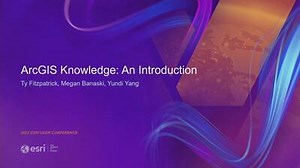 ArcGIS Knowledge: An Overview