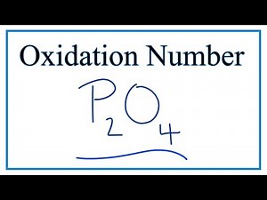 How to find the Oxidation Number for P in P2O4