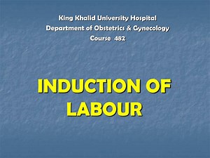 INDUCTION OF LABOUR - SlideServe
