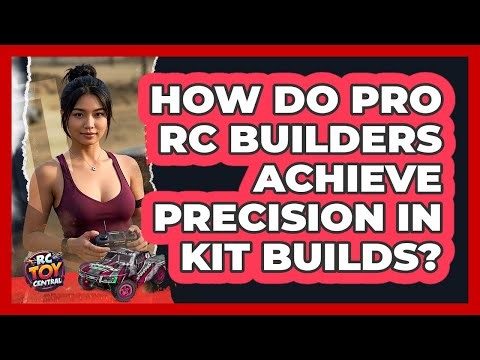 How Do Pro RC Builders Achieve Precision In Kit Builds? - RC Toy Central