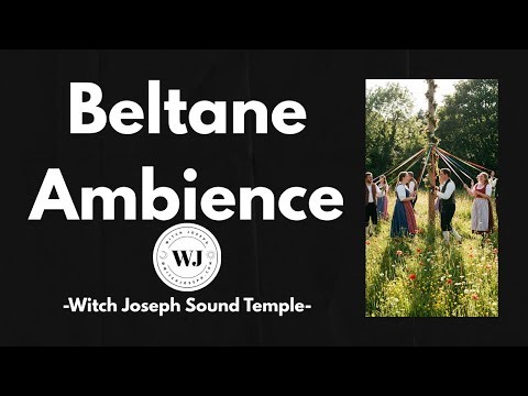Beltane Ambient Music | Sacred Fire & Fertility Ritual Sounds | Witch Joseph Sound Temple