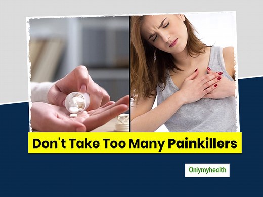 Beware! Read These Dangers Of Taking Too Many Painkillers Before Popping A Pill