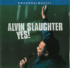 Alvin Slaughter - Alvin Slaughter Yes!