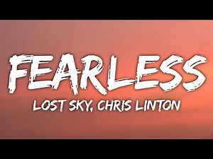 Lost Sky - Fearless pt.II (feat. Chris Linton) (Lyrics)