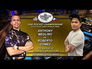 One Pocket - ROBERTO GOMEZ vs ANTHONY MEGLINO - 2025 Derby City Classic