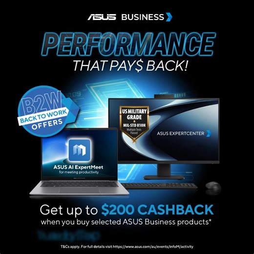 Back to work just got smarter.​ ​Start the year strong with ASUS Business and get up to $200 cashback on selected ASUS Expert Series devices. Serious performance, built for business with performance that pays back.​ Eligible models include: Expertbook Series; B9, B5, P5, B3, PM3, B1, P1, PM1. ExpertCenter Series; D701, D501, P500, P440, P470. ✔ Lightweight and durable business design​ ✔ Reliable performance for everyday work​ ✔ Business-grade security and support​ ​ Register your claim here: htt