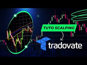 Comment trader avec Tradovate | Tuto Scalping