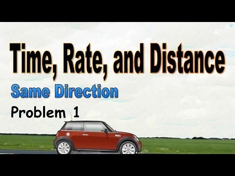 Time, Rate, and Distance (Same Direction)