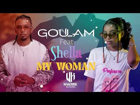 Goulam - My woman feat. Shella (Remix Kompa)