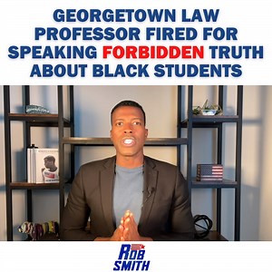 Georgetown Law Professor Fired For Speaking Forbidden Truth About Black Students. Follow Rob Smith abd subscribe to my podcast for more! apple.co/2YsROgS | Rob Smith