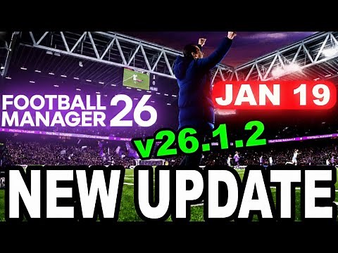 Football Manager 26 Update 26.1.2 Patch Is Bigger Than It Looks…