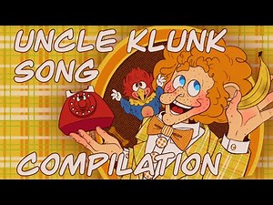 The Uncle Klunk Song Compilation