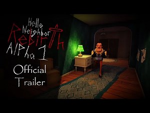 Hello Neighbor Rebirth Alpha One Official Trailer