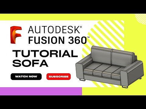 Autodesk Fusion 360: Sofa Tutorial