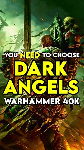 Choose DARK ANGELS in WARHAMMER 40K