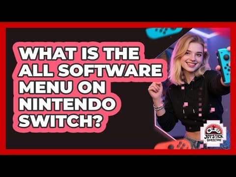 What Is The All Software Menu On Nintendo Switch?