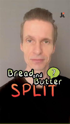 Wordplay FOOD Quip: Bread and Butter SPLIT — Clean Joke