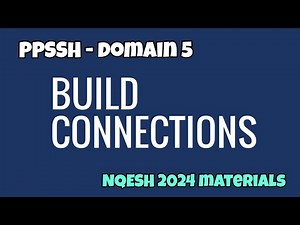 PPSSH DOMAIN 5 | BUILDING CONNECTIONS | NQESH 2024 MATERIALS