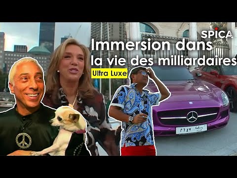 Ultra luxury: immersion in the life of billionaires