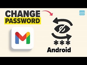 How to Change Your Gmail Password on Android 2026 (Full Guide)