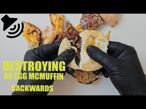Mcdonalds Sausage and Egg Mcmuffin Destroyed Backwards