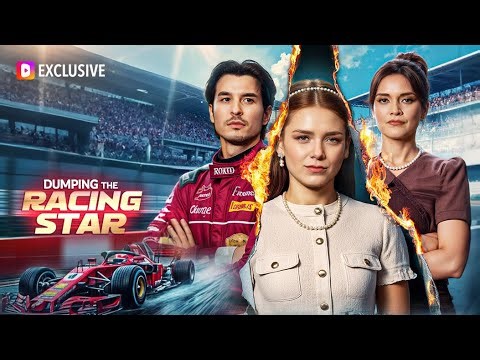 Dumping the Racing Star | DramaWave