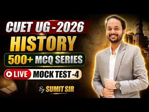 CUET History MCQ | Mock Test 4 | cuet history questions 2026 | history Important MCQ For CUET | CUET