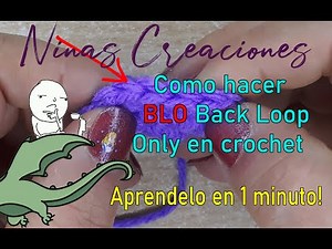 Aprendemos a hacer BLO "Back Loop Only" en crochet