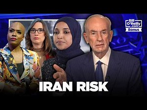 Bill O'Reilly on the RISK Democrats are Taking by Standing Up for Iran