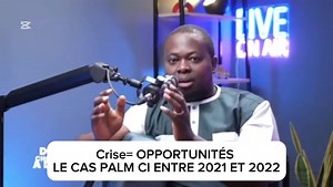 2.1K views · 45 reactions | CRISE = OPPORTUNITÉ LE CAS DE PALMCI...