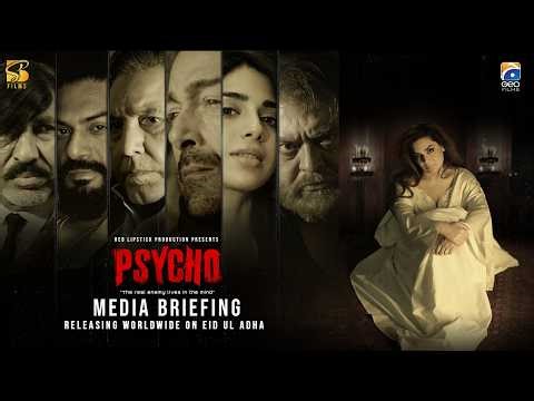 PSYCHO Media Briefing Highlights | The Real Enemy Lives In The Mind | Eid ul Azha Release