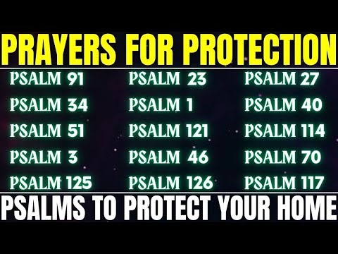 PRAYERS FOR PROTECTION - PSALMS TO PROTECT YOUR HOME