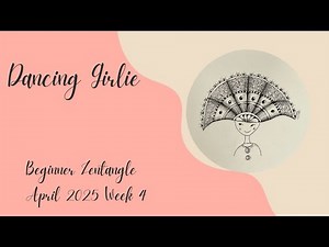 Dancing Girlie -Beginner Zentangle