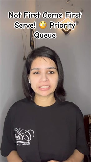 Not First Come First Serve! 😳 Priority Queue #codewithneha