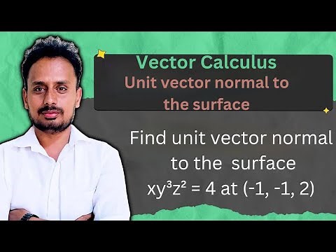 Unit Normal Vector Using Gradient | Surface xy³z² = 4 | VTU Engineering Maths-II