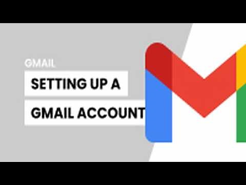 Gmail: Setting Up a Gmail Account