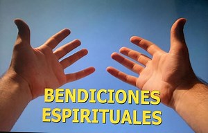 Las Bendiciones Espirituales Que Dios Nos Ha Otorgado