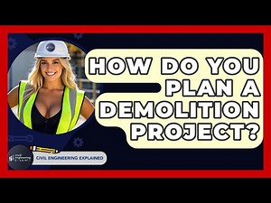 How Do You Plan A Demolition Project? - Civil Engineering Explained