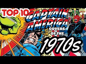 10 GREATEST Captain America Covers of the 70s!